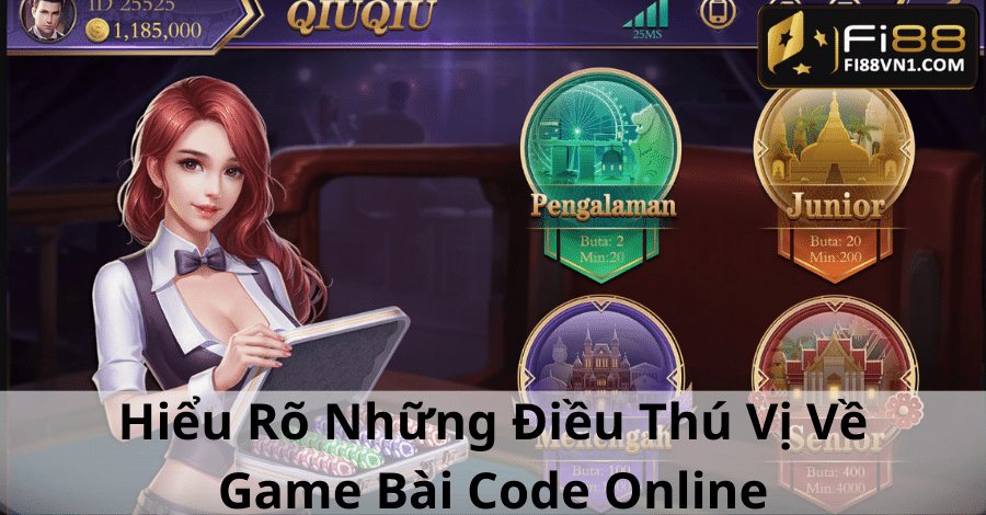 hieu-ro-nhung-dieu-thu-vi-ve-game-bai-code-online